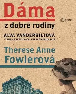 Historické romány Dáma z dobré rodiny - Therese Anne Fowler