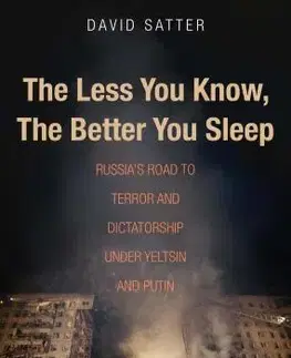 Politológia Less You Know, Better You Sleep - David Satter