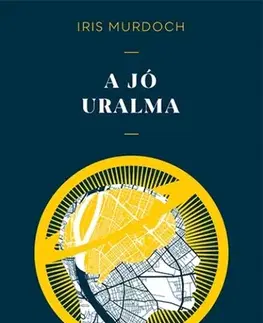 Filozofia A jó uralma - Iris Murdochová