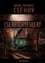 Svetová beletria Cseresznyéskert - Csehov Anton Paulovics