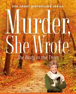 Detektívky, trilery, horory Murder, She Wrote: The Body in the Trees - Jessica Fletcher,Terrie Farley Moran