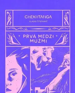 Romantická beletria Chekutanga 1: Prvá medzi mužmi - Vladimír Štefanič