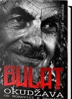 Biografie - ostatné Bulat Okudžava Od Nohavici k Provázku - Jiří Vondrák