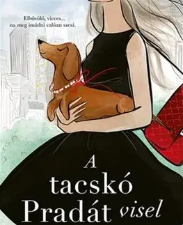 Romantická beletria A tacskó Pradát visel - Stefanie London,Ádám Szieberth