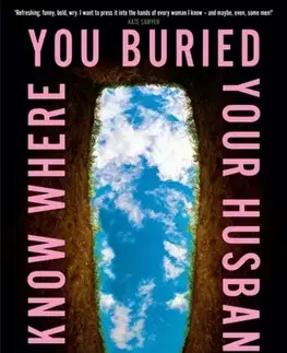 Detektívky, trilery, horory I Know Where You Buried Your Husband - Marie O'Hare