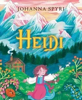 Rozprávky Heidi - Johanna Spyri,Cecil Leslie