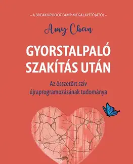 Psychológia, etika Gyorstalpaló szakítás után - Amy Chan