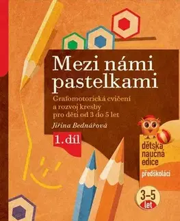 Učebnice - ostatné Mezi námi pastelkami - Jiřina Bednářová,Richard Šmarda (ilustrácie)