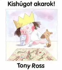 Pre deti a mládež - ostatné Kishúgot akarok! - Tony Ross
