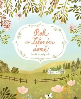 Beletria - ostatné Rok v Zeleném domě - Lucy Maud Montgomery,Ivona Knechtlová,Kristýna Brunclíková