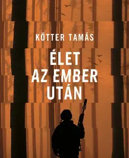 Sci-fi a fantasy Élet az ember után - Tamás Kötter