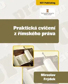 Teória práva Praktická cvičení z římského práva - Miroslav Frýdek