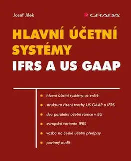 Dane, účtovníctvo Hlavní účetní systémy IFRS a US GAAP - Josef Jílek