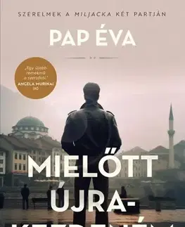 Romantická beletria Mielőtt újrakezdeném. Szerelmek a Miljacka két partján 2. - Éva Pap