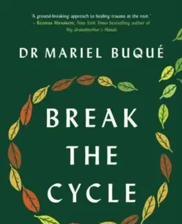 Psychológia, etika Break the Cycle - Mariel Buque