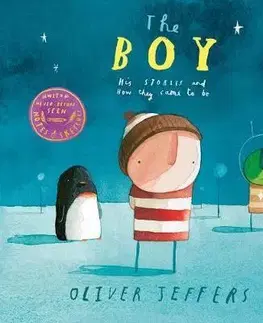 Umenie - ostatné The Boy: His Stories And How They Came To Be - Oliver Jeffers