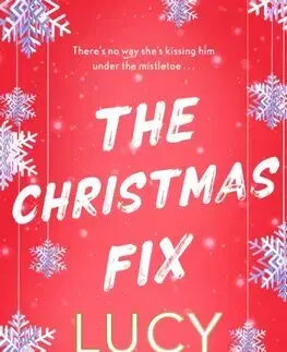 Romantická beletria The Christmas Fix - Lucy Score