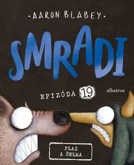 Dobrodružstvo, napätie, western Smradi 19: Plaz a šelma - Aaron Blabey,Aaron Blabey,Kristína Balalová