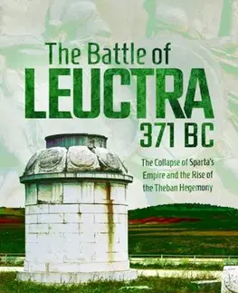 História The Battle of Leuctra, 371 BC - Jeffrey Smith