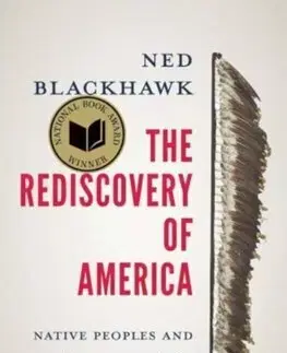 Svetové dejiny, dejiny štátov The Rediscovery of America - Ned Blackhawk