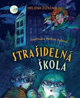 Dobrodružstvo, napätie, western Strašidelná škola - Helena Žižková,Barbora Kyšková