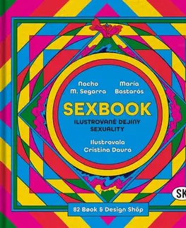 História - ostatné Sexbook - ilustrované dejiny sexuality - María Bastarós,Nacho M. Segarra,Cristina Daura,Mária Koscelníková