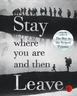 Cudzojazyčná literatúra Stay Where You Are And Then Leave - John Boyne