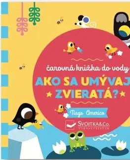 Knižky do vane Ako sa umývajú zvieratá? Čarovná knižka do vody - Americo Tiago