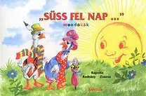 Leporelá, krabičky, puzzle knihy Süss fel nap... - Mondókák - Zsuzsa Radványi