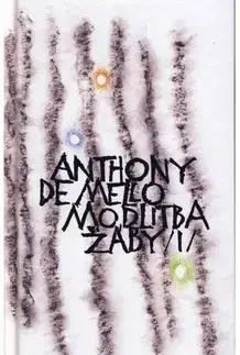 Náboženstvo - ostatné Modlitba žáby 1 - Anthony de Mello