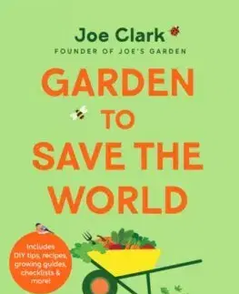 Záhrada - Ostatné Garden To Save The World - Joe Clark