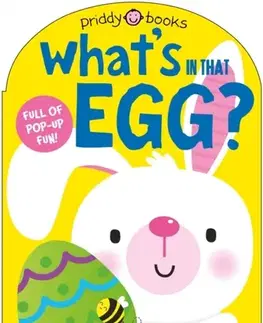 Pre deti a mládež - ostatné What's in That Egg? - Priddy Books