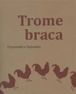 Novely, poviedky, antológie Trome braca - Volodimir Hnaťuk