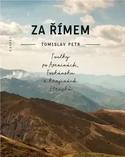 Cestopisy Za Římem - Tomislav Petr