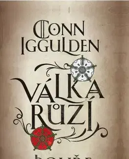 Beletria - ostatné Válka růží 1: Bouře - Conn Iggulden
