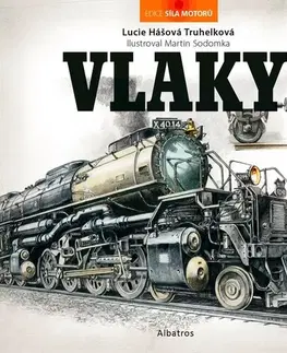Encyklopédie pre deti a mládež - ostatné Vlaky - Lucie Hášová Truhelková,Martin Sodomka