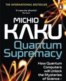 Astronómia, vesmír, fyzika Quantum Supremacy - Michio Kaku