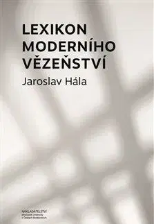 Odborná a náučná literatúra - ostatné Lexikon moderního vězeňství - Jaroslav Halada