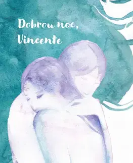 Poézia Dobrou noc, Vincente - Karolína Bathory