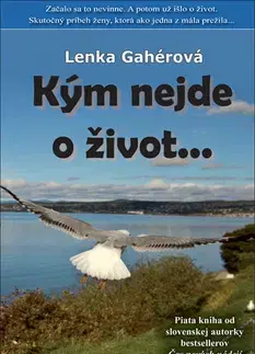 Slovenská beletria Kým nejde o život... - Lenka Gahérová