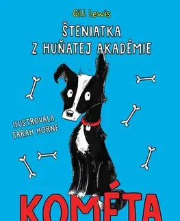 Rozprávky Šteniatka z Huňatej akadémie 2: Kométa a búrková hora - Gill Lewis,Sarah Horne,Eva Piarová