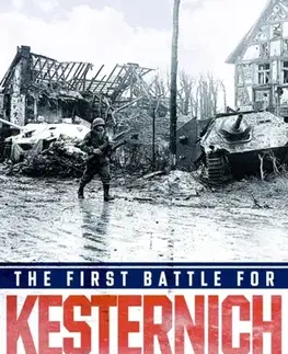 História The First Battle for Kesternich - George Thomas MacKnight