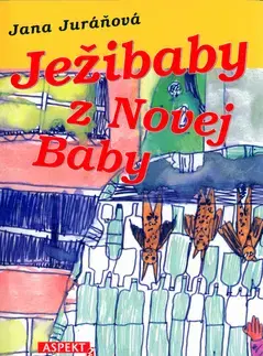 Pre deti a mládež Ježibaby z Novej baby - Jana Juráňová