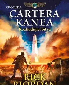 Fantasy, upíri Kronika Cartera Kanea 3: Rozhodující bitva - Rick Riordan,Dana Chodilová