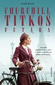 Historické romány Churchill titkos futára - Alan Hlad