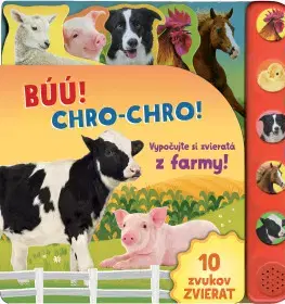 Zvukové knihy Búú! Kač, kač! Chro-chro! Vypočujte si zvieratá z farmy!