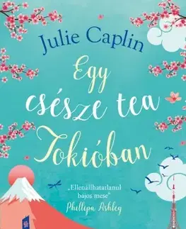 Romantická beletria Egy csésze tea Tokióban - Julie Caplinová