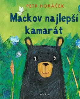Rozprávky Mackov najlepší kamarát - Petr Horáček,Magdaléna Poppelková