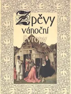 Hudba - noty, spevníky, príručky Zpěvy vánoční Evropy - Pavel Svoboda