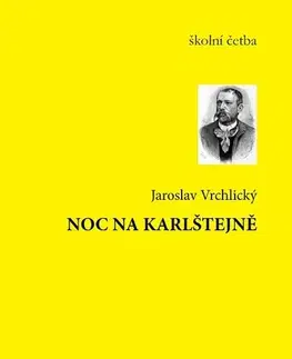 Dráma, divadelné hry, scenáre Noc na Karlštejně - Jaroslav Vrchlický